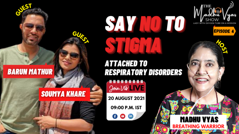 Ep #4: Say No to Stigma attached with Respiratory Diseases – The Madhu Vyas Show